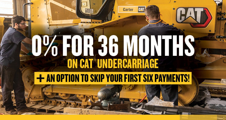 SPECIAL FINANCING ON CAT® UNDERCARRIAGE